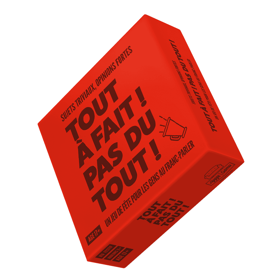 Tout à fait ! Pas du tout ! 